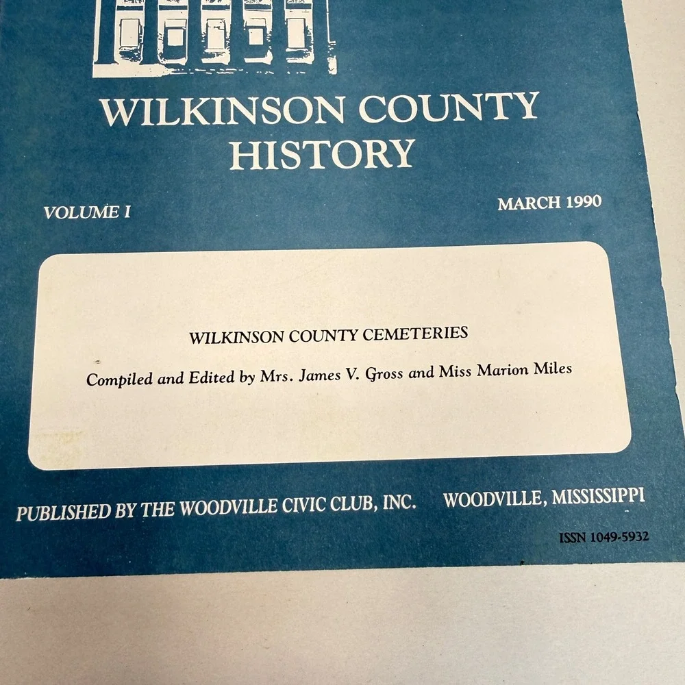 Journal of Wilkinson County History Vol I Cemetery Records 1990 Woodville MS